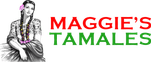 Maggie's Tamales